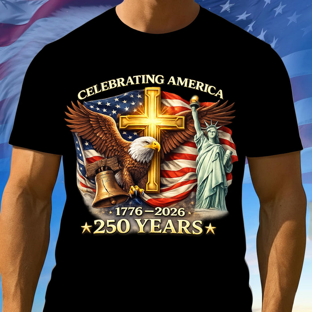 250 Anniversary Tee Shirts For America, Independence Day Shirt, 1776–2026 Patriotic Tee, American Patriotic Gifts, Independence Day Gift