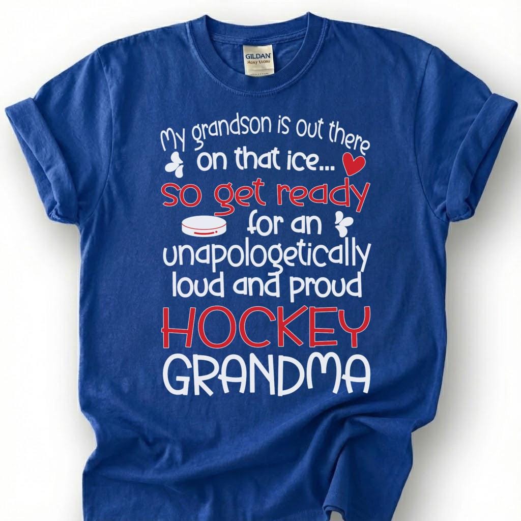 Loud And Proud Hockey Grandma Shirt, My Grandson Is On That Ice T-Shirt, Hockey Grandmother Tee, Hockey Nana Gift, Grandma Of Hockey Player