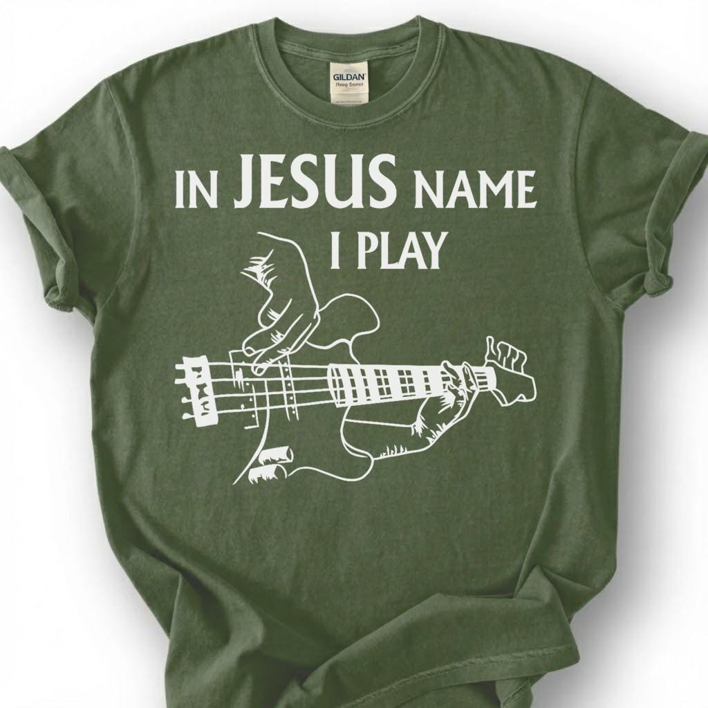 In Jesus Name I Play Guitar Shirt, Christian Bassist T-Shirt, Worship Musician Bass Tee, Church Band Player Faith Gift, Religious Music Top